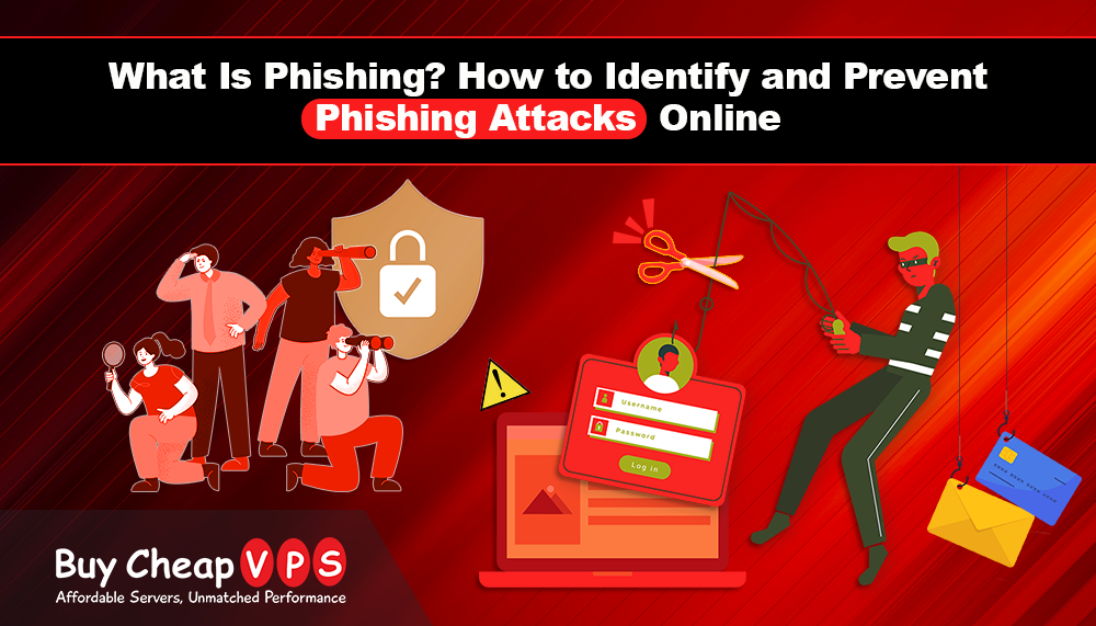 What Is Phishing? How to Identify and Prevent Phishing Attacks Online